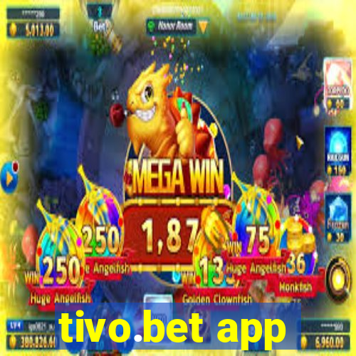 tivo.bet app